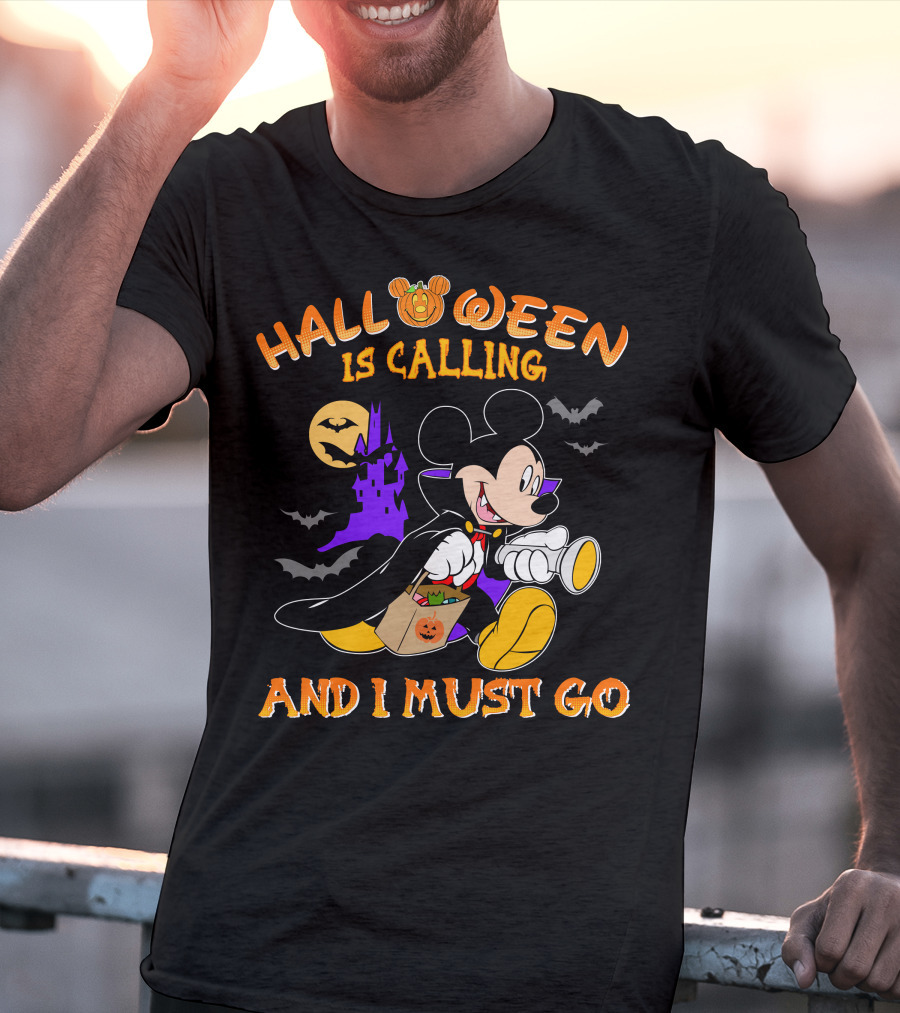 Halloween 24 Is Calling And I Must Go With Mickey Mouse In Costume T-Shirt