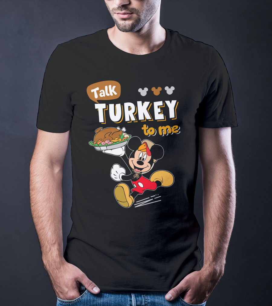 Talk Turkey To Me Mickey Mouse Thanksgiving T-Shirt