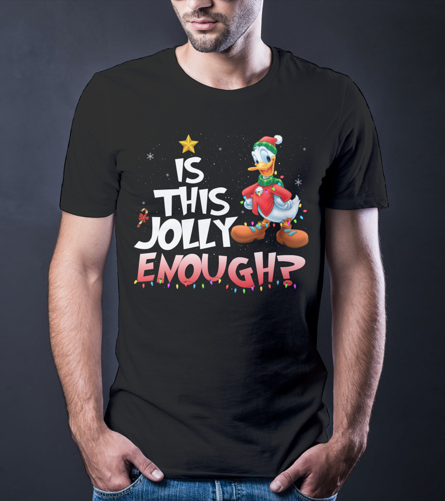 Is This Jolly Enough Donald Duck T-Shirt