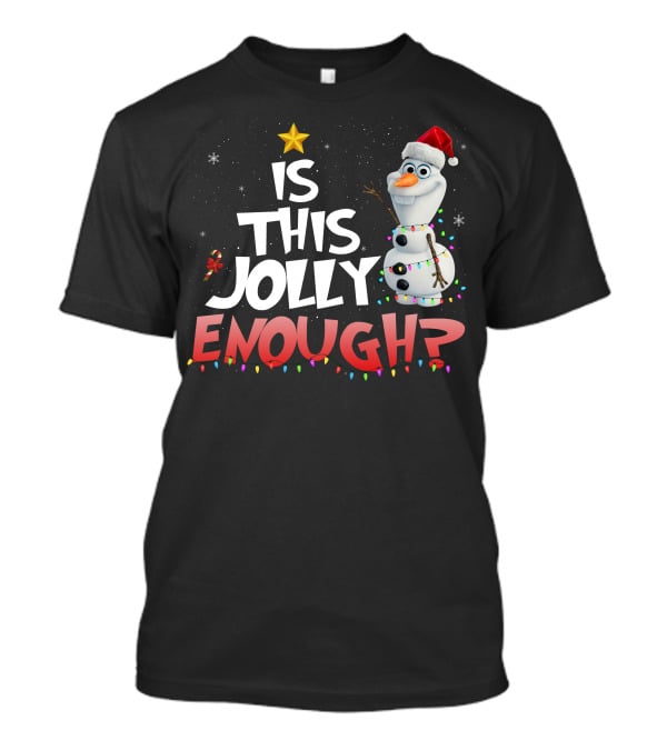 Is This Jolly Enough Olaf Christmas Lights Snowman Santa Hat T-Shirt