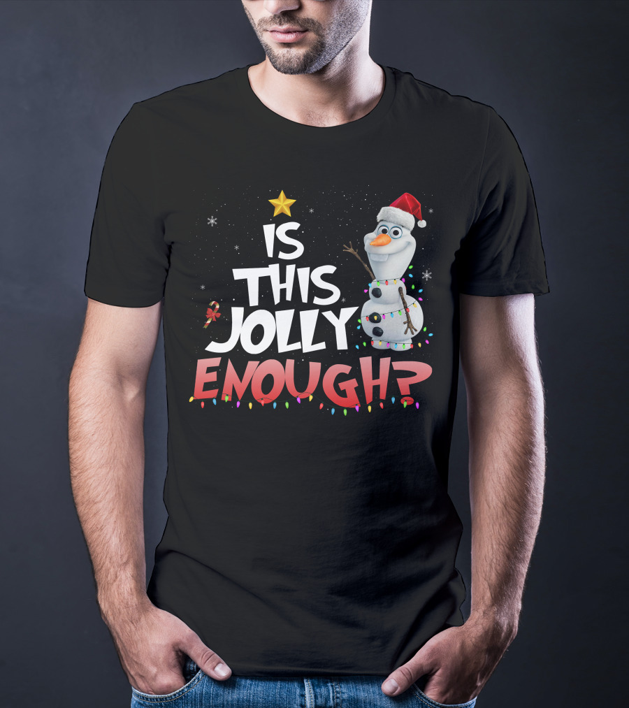 Is This Jolly Enough Olaf Christmas Lights Snowman Santa Hat T-Shirt