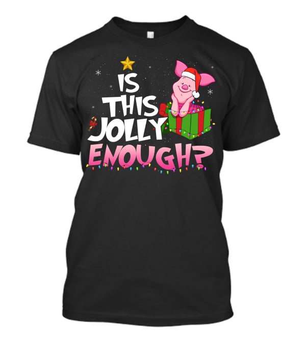 Is This Jolly Enough Piglet Christmas Santa Hat Present T-Shirt