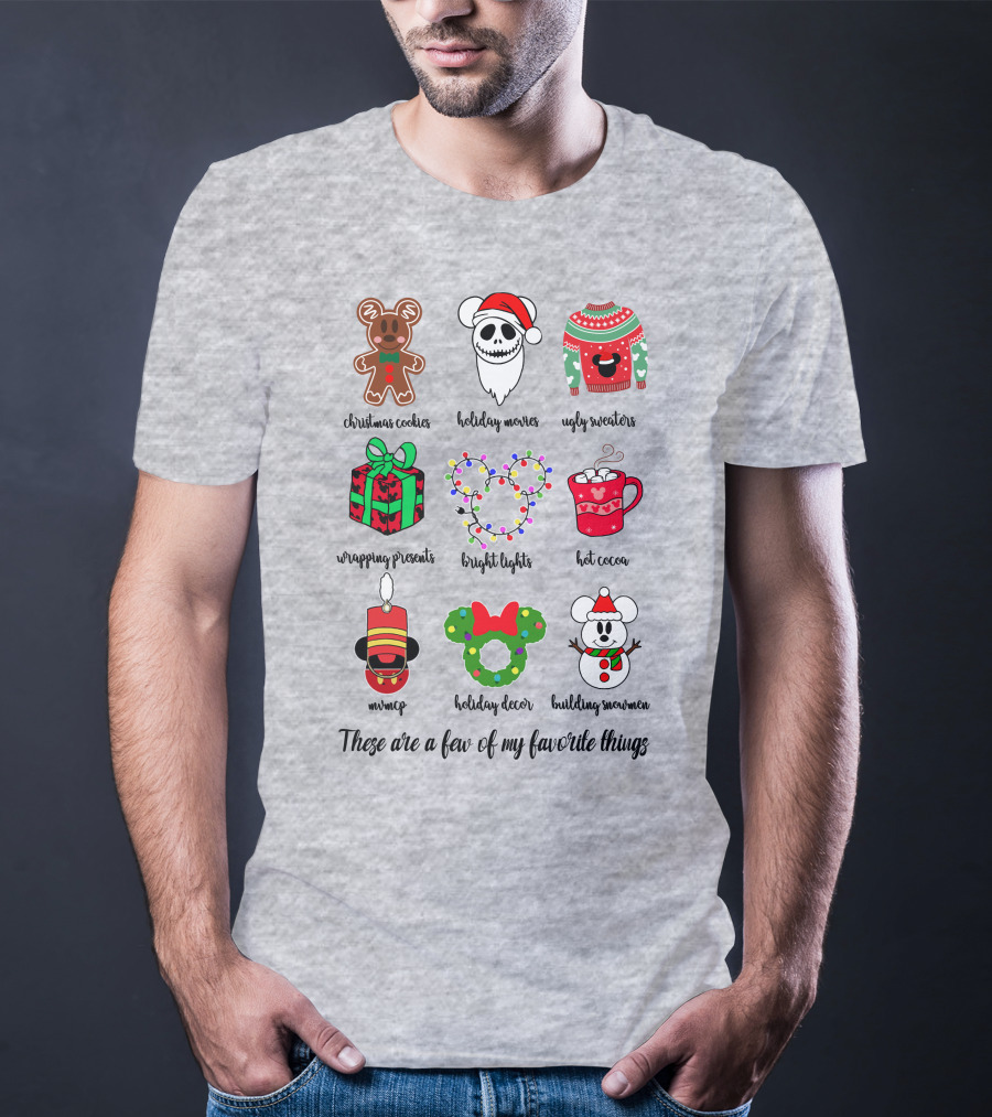 Christmas Cookies Holiday Movies Ugly Sweaters Wrapping Presents Bright Lights Hot Cocoa Mmmq Holiday Decor Building Snowman These Are A Few Of My Favorite Things T-Shirt