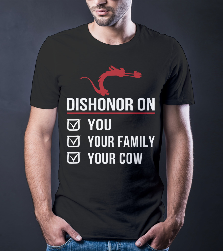 Disney Mushu Dishonor On You Your Family Your Cow T-Shirt
