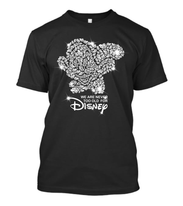 We Are Never Too Old For Disney Dopey Roses T-Shirt