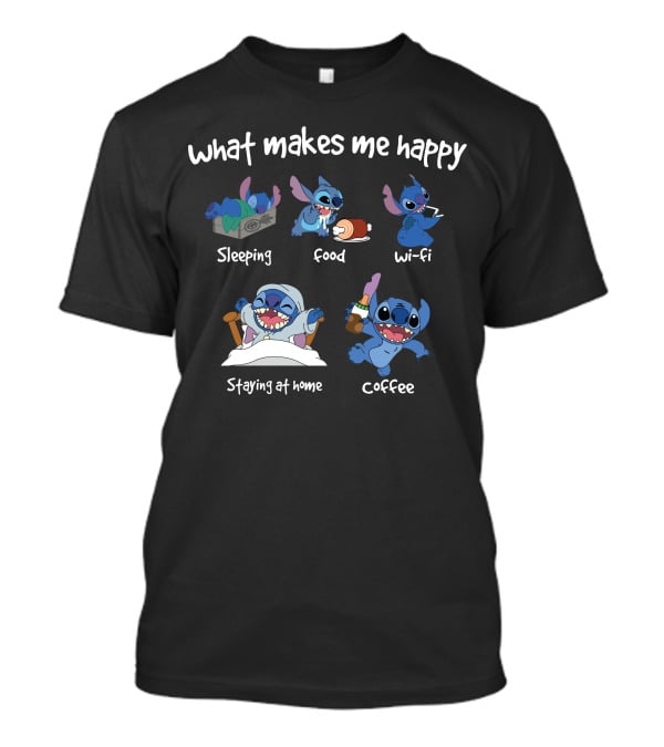 What Makes Me Happy Stitch Sleeping Food Wi-Fi Staying At Home Coffee T-Shirt