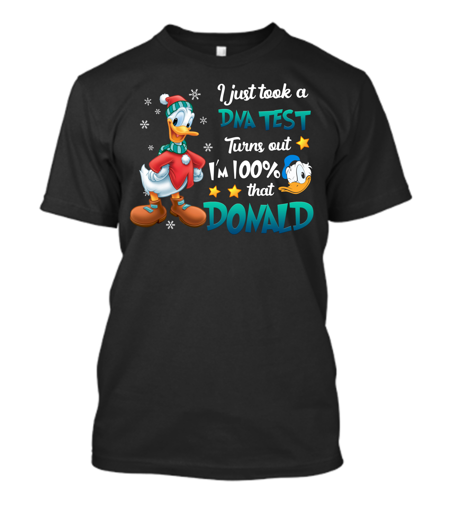 I Just Took A Dna Test Turns Out I'm 100% That Donald T-Shirt