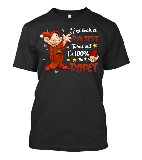 I Just Took A Dna Test Turns Out I'm 100% That Dopey T-Shirt