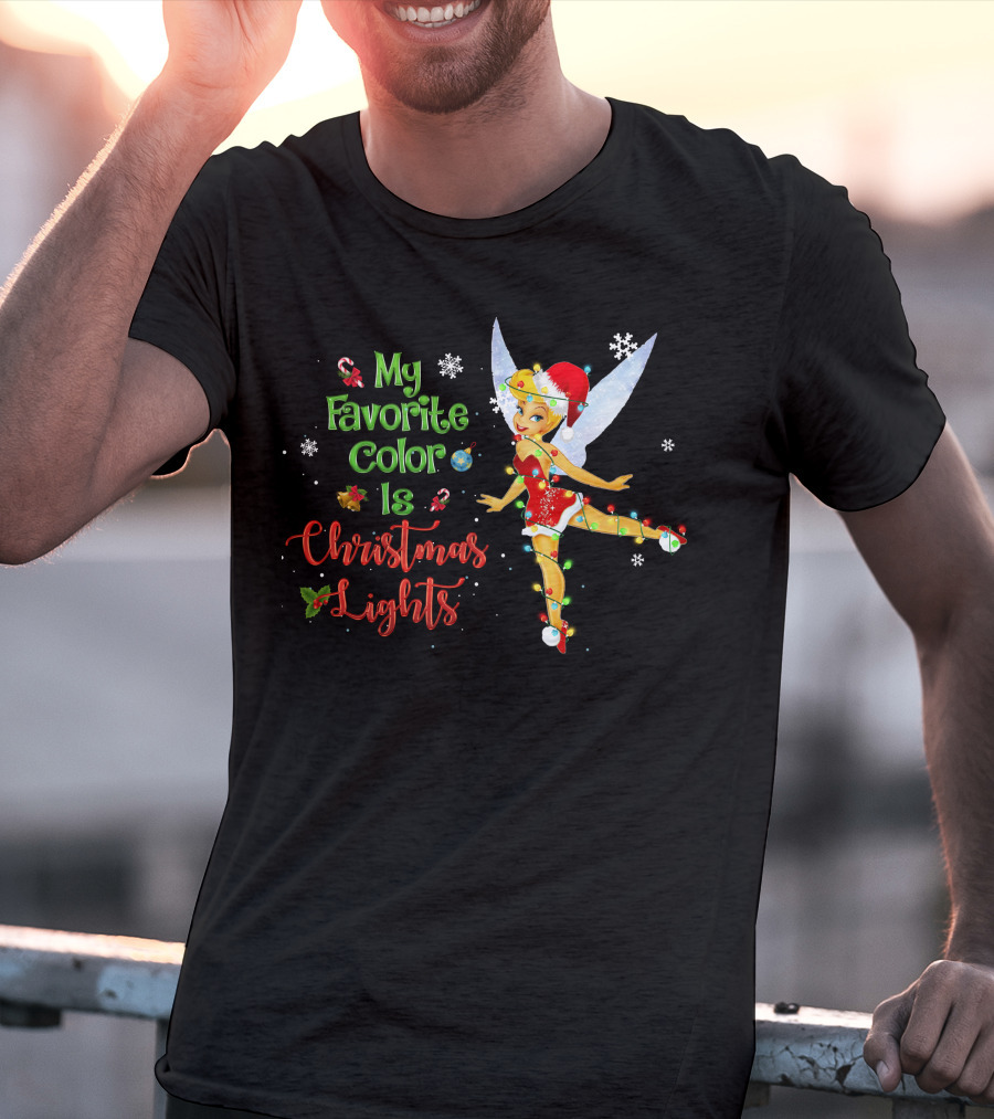 My Favorite Color Is Christmas Lights Tinker Bell Snowflakes Candy Canes Santa Hat T-Shirt
