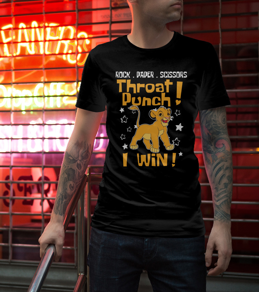 Rock Paper Scissors Throat Punch I Win Simba T-Shirt