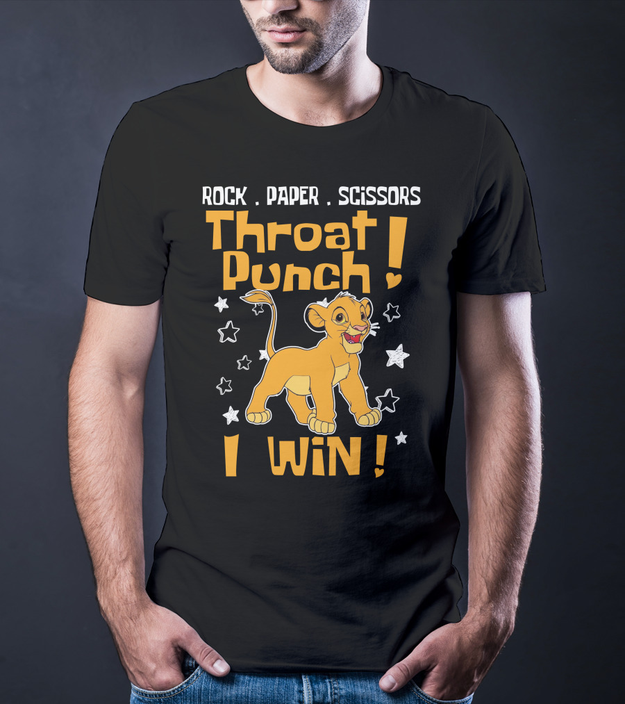 Rock Paper Scissors Throat Punch I Win Simba T-Shirt