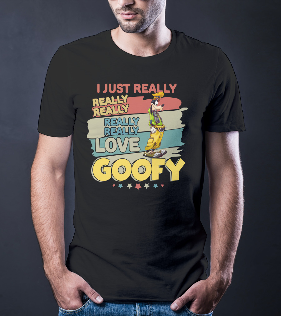 I Just Really Really Really Really Love Goofy T-Shirt