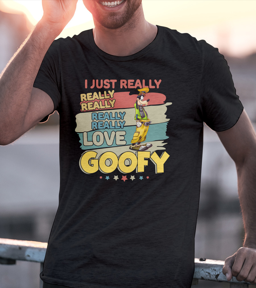 I Just Really Really Really Really Love Goofy T-Shirt