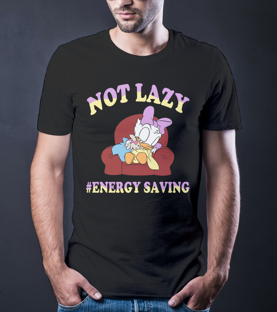 Not Lazy #Energy Saving Daisy Duck Sleeping On Chair T-Shirt