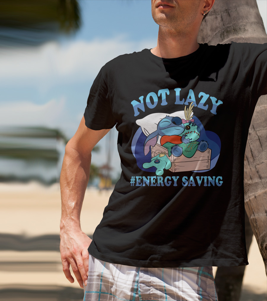 Not Lazy #Energy Saving Stitch Pillow Sleep T-Shirt