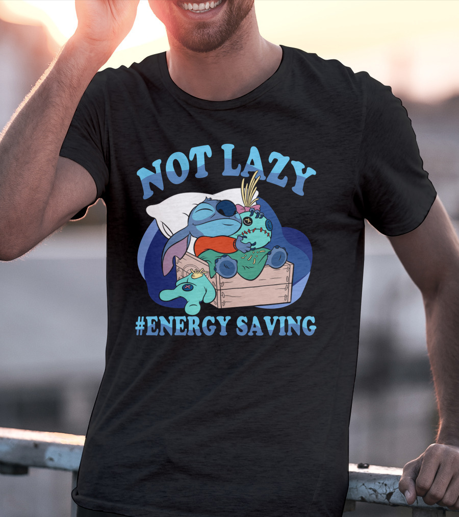 Not Lazy #Energy Saving Stitch Pillow Sleep T-Shirt