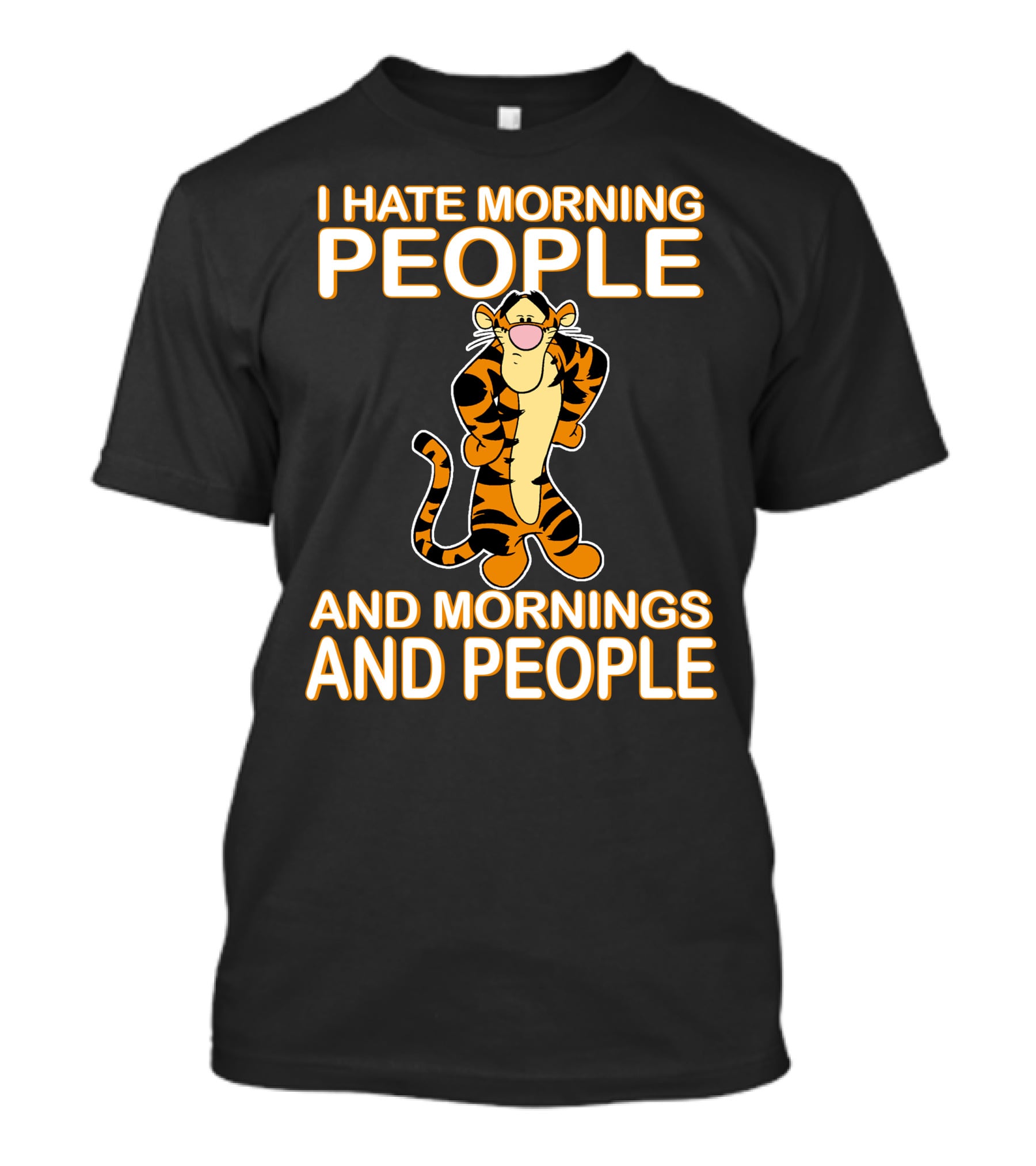 I Hate Morning People And Mornings And People Tigger T-Shirt