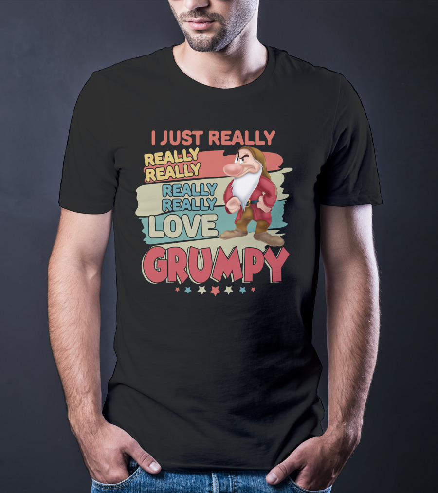 I Just Really Really Really Really Love Grumpy T-Shirt