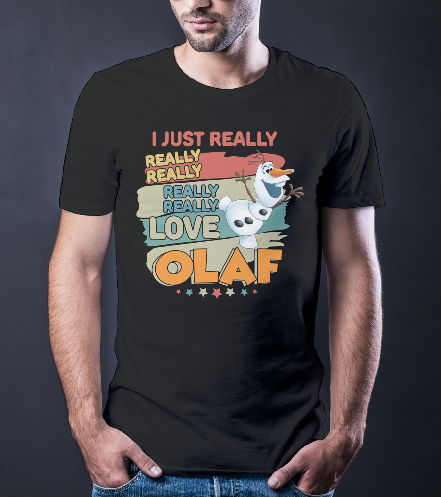 I Just Really Really Really Really Really Love Olaf T-Shirt