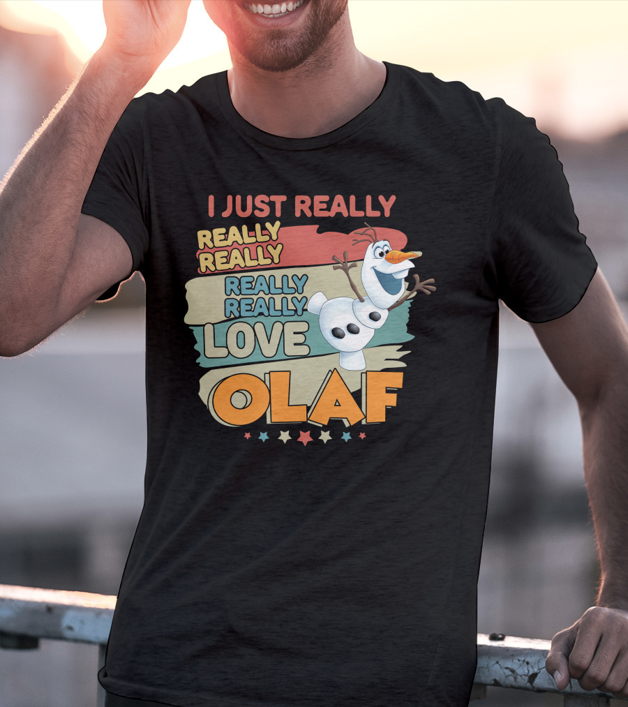I Just Really Really Really Really Really Love Olaf T-Shirt
