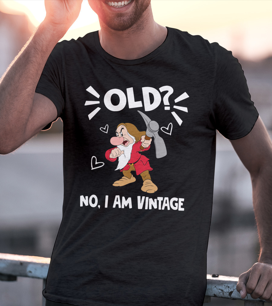 Old? No I Am Vintage T-Shirt