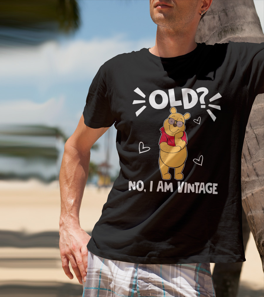 Pooh Old? No I Am Vintage Cartoon Character With Sunglasses And Hearts T-Shirt