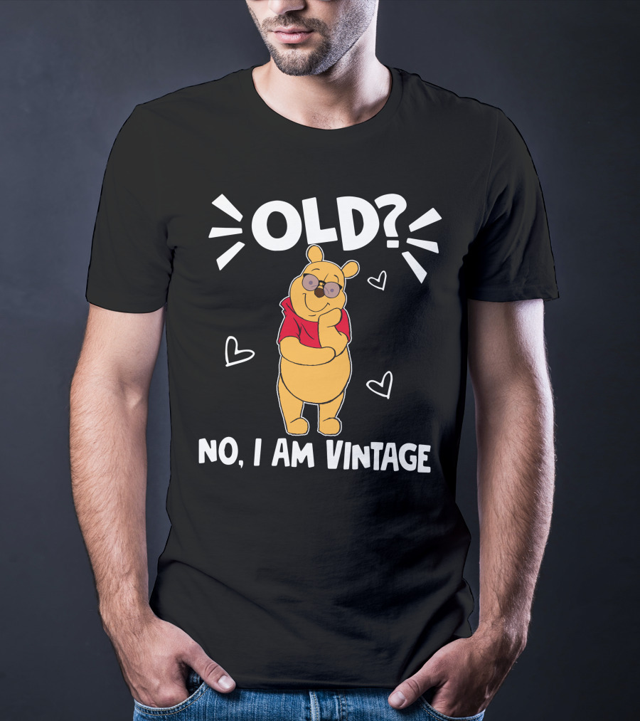 Pooh Old? No I Am Vintage Cartoon Character With Sunglasses And Hearts T-Shirt