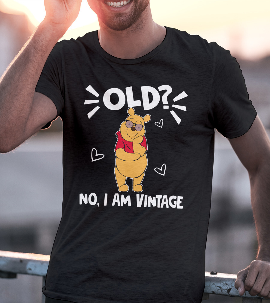 Pooh Old? No I Am Vintage Cartoon Character With Sunglasses And Hearts T-Shirt