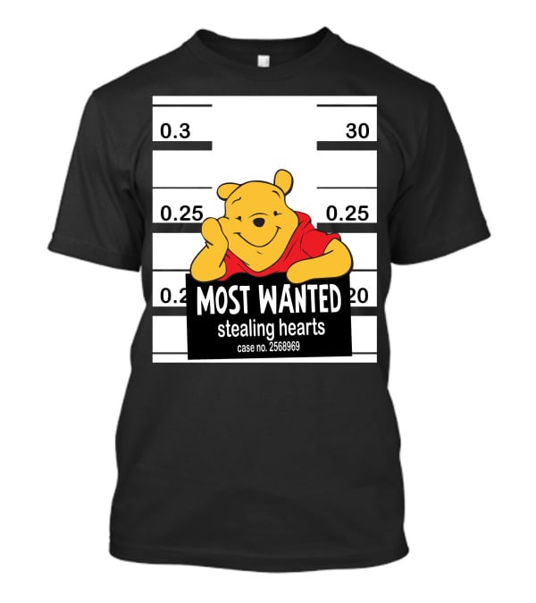Most Wanted Stealing Hearts Pooh Case No. 2568969 T-Shirt