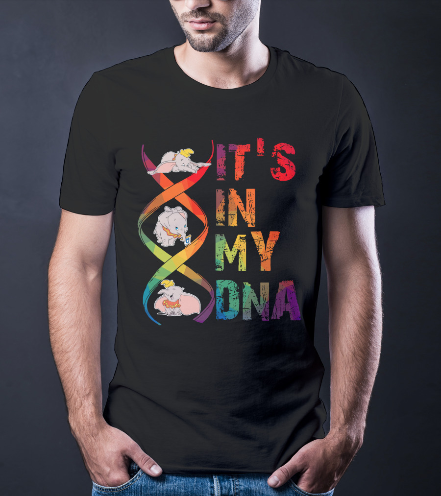 Dumbo It's In My Dna T-Shirt