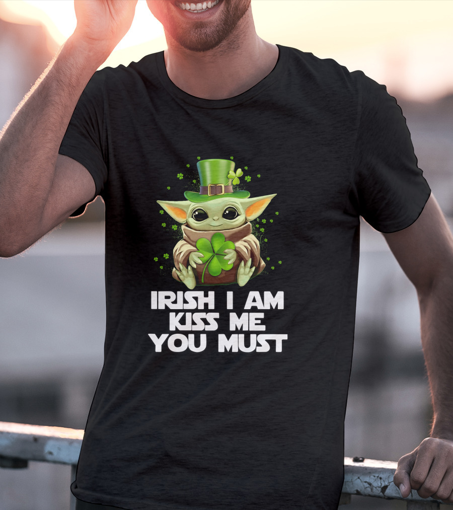 Irish I Am Kiss Me You Must Baby Yoda T-Shirt