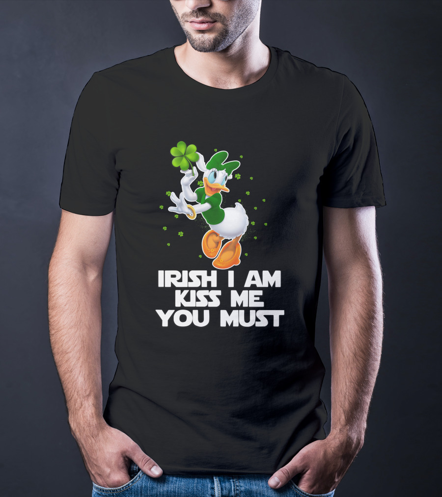 Daisy Irish I Am Kiss Me You Must T-Shirt