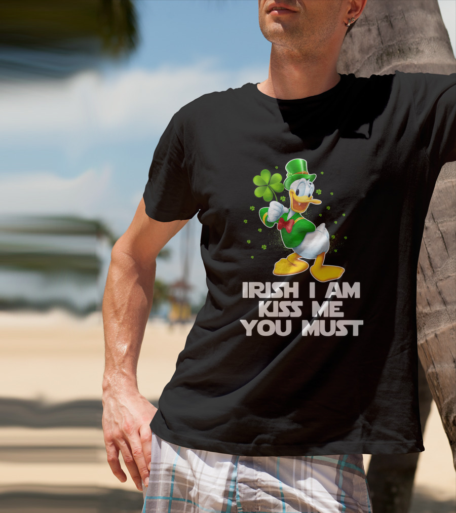 Irish I Am Kiss Me You Must Donald T-Shirt