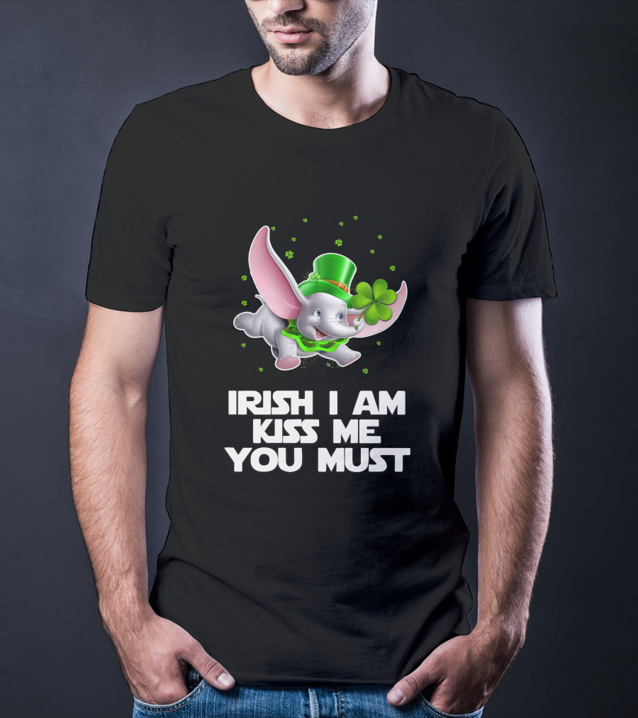 Irish I Am Kiss Me You Must Dumbo St. Patrick's Day T-Shirt