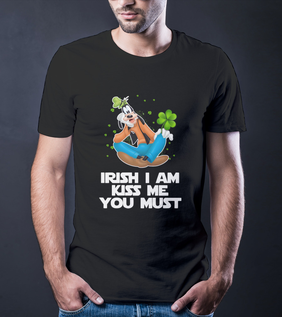 Goofy Irish I Am Kiss Me You Must T-Shirt