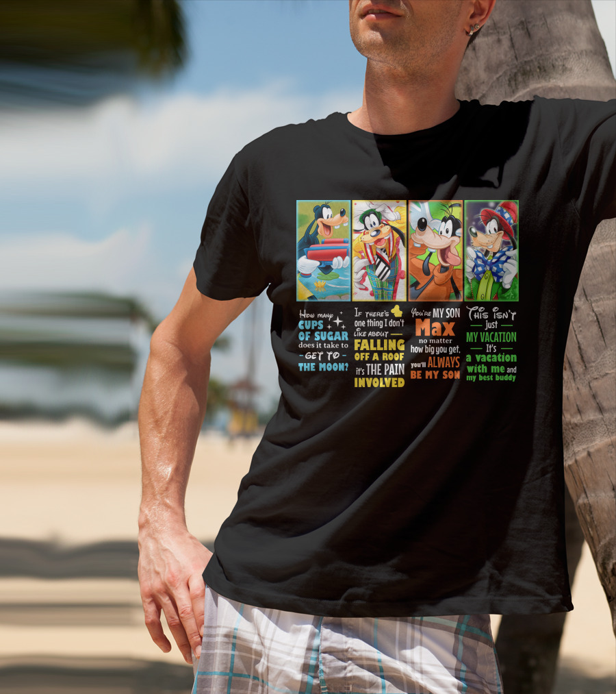 How Many Cups Of Sugar Goofy Max Vacation Best Buddy Involved T-Shirt