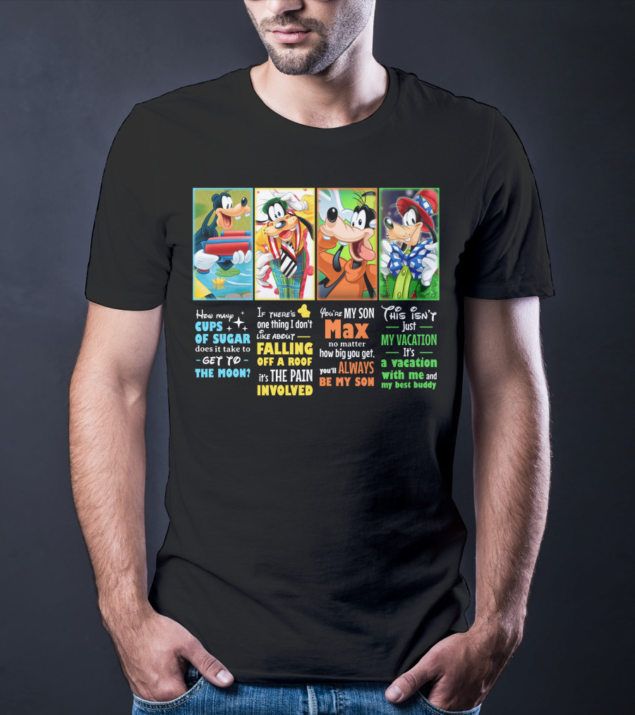 How Many Cups Of Sugar Goofy Max Vacation Best Buddy Involved T-Shirt