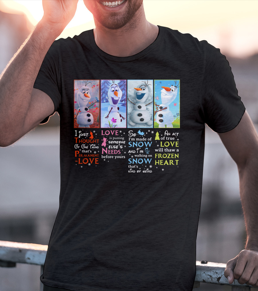 Olaf Love Permanent Love Needs Snow Frozen Heart T-Shirt
