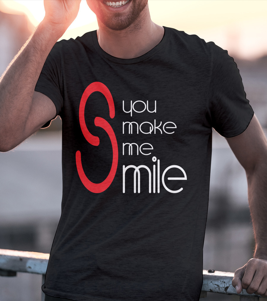 You Make Me Smile S Red T-Shirt