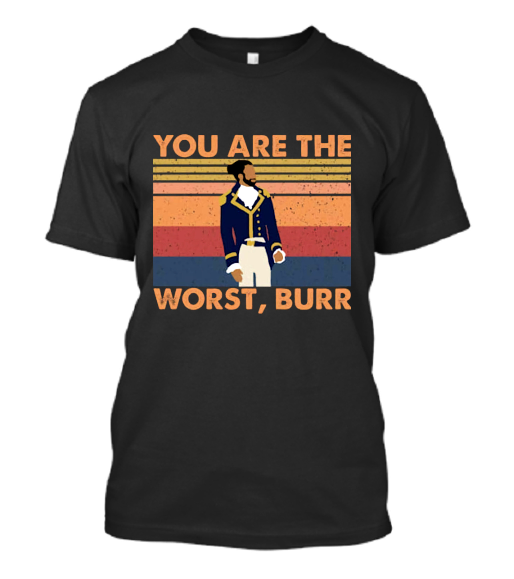 You Are The Worst Burr Retro Soldier T-Shirt
