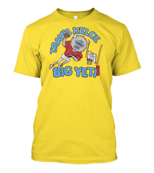 Travis Kelce Big Yeti New Heights Basketball Football T-Shirt