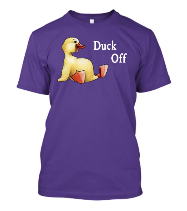 Duck Off Funny Sitting Duck T-Shirt