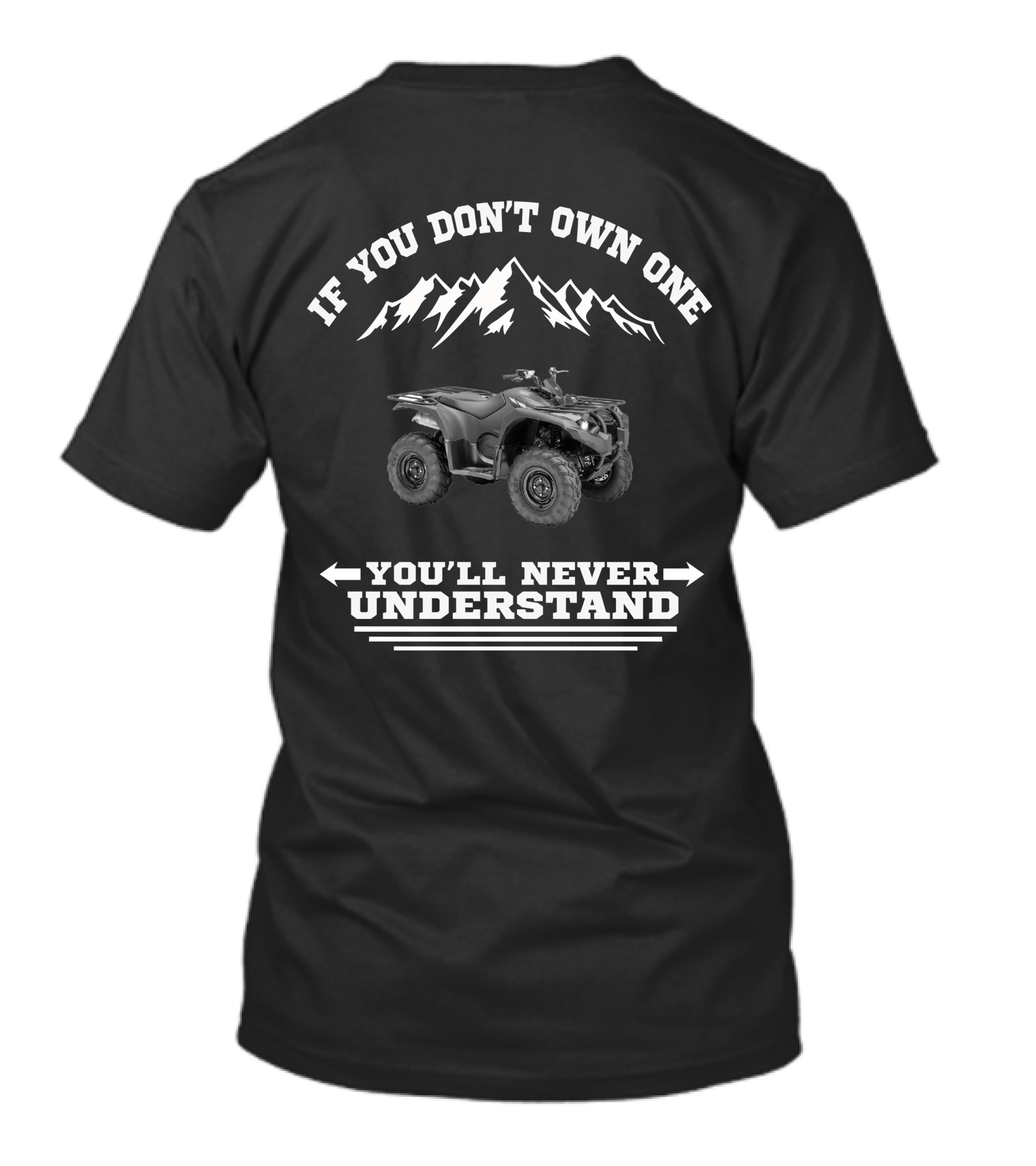 VTT Yamaha Québec If You Don't Own One You'll Never Understand T-Shirt