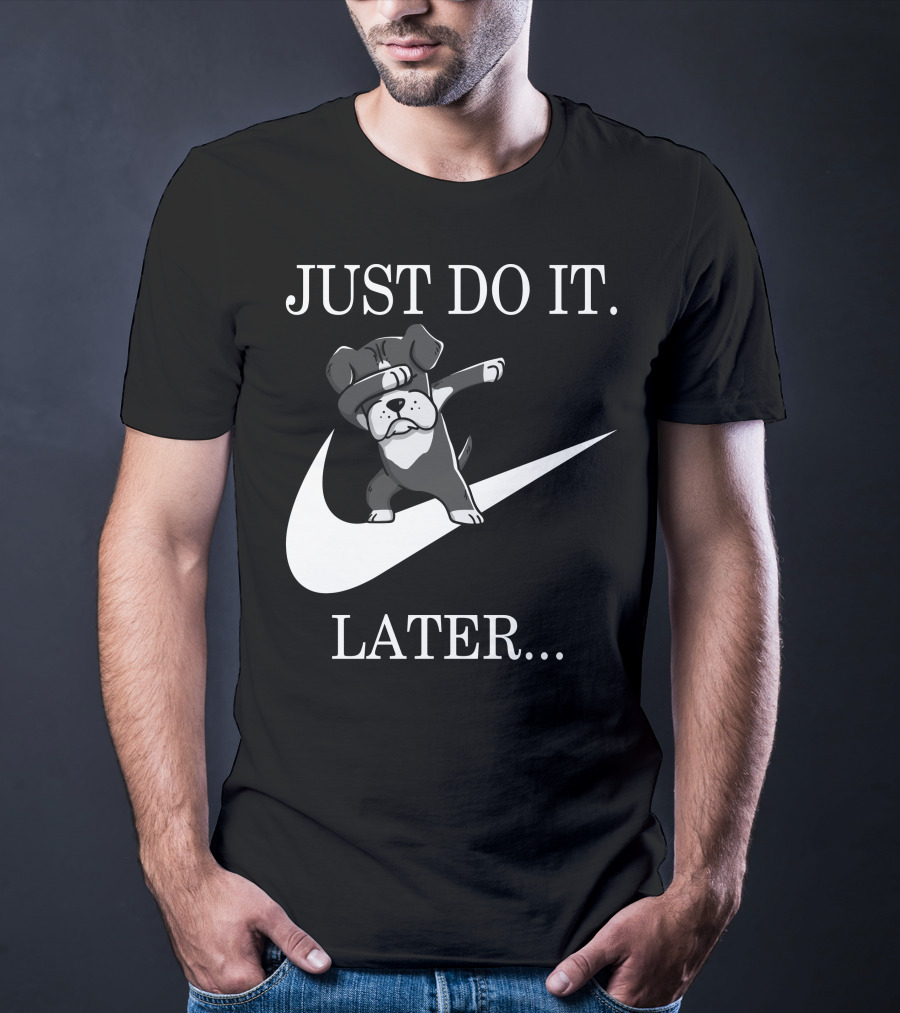 JUST DO IT LATER Black Boxer Dog Dabbing T-Shirt