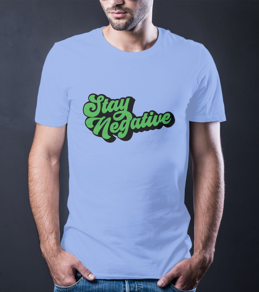 Stay Negative Retro Green Script T-Shirt