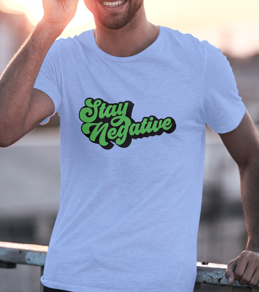Stay Negative Retro Green Script T-Shirt
