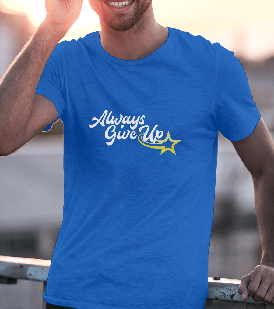 Always Give Up 2.0 Shooting Star Blue T-Shirt