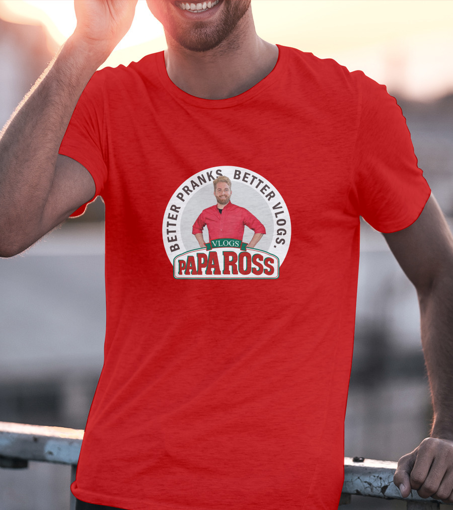 Better Pranks Better Vlogs PAPA Ross Vlogs T-Shirt