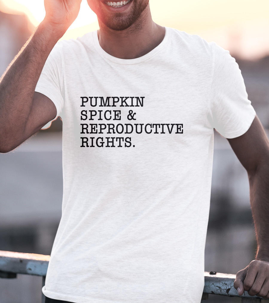 Pumpkin Spice And Reproductive Rights Cassie Cleveland T-Shirt