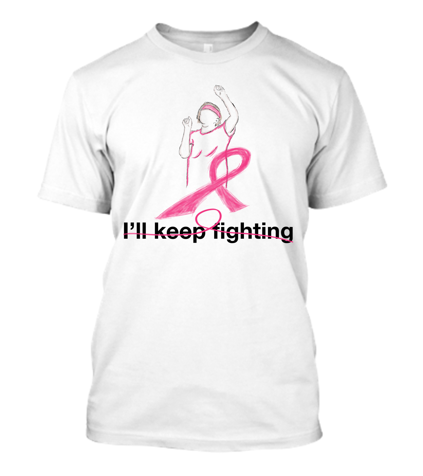 I'll Keep Fighting Breast Cancer Awareness Pink Ribbon Empowerment T-Shirt